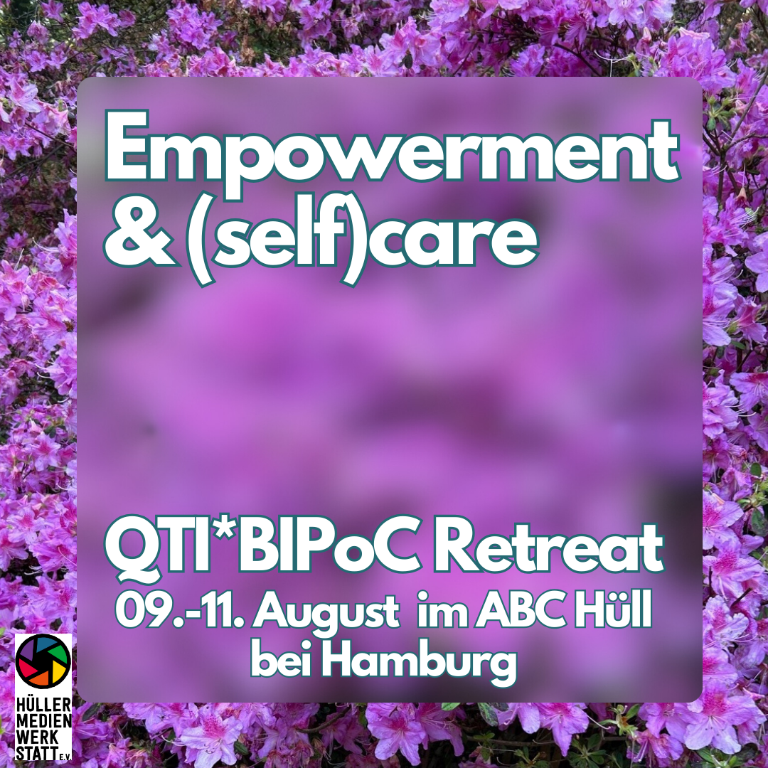 Empowerment & (Self)care - QTI*BIPoC Retreat
